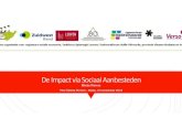 De Impact via Sociaal Aanbesteden - Toekomstforum Mi… · Stimuleren van de sociale economie als leverancier ... de arbeidsmarkt, aandacht voor gelijke kansen, etc. De doelstellingen?