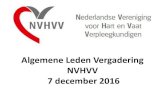 Algemene Leden Vergadering NVHVV 7 december 2016 NVHVV Presentatie ALV 7 decemb… · Vaststellen Jaarverslag 2015 • Het Jaarverslag 2015 is in de ALV van 8 juni 2016 gepresenteerd