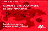 SAMEN STERK VOOR WERK IN WEST-BRABANT · 2017-12-04 · Samen sterk voor werk in West-Brabant 3 1. Onze uitdaging, onze doelen West-Brabant is een regio met een grote verscheiden-heid.
