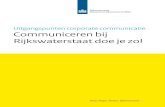 Uitgangspunten corporate communicatie Communiceren bij … · en lees je hoe de nieuwe communicatieaanpak bijdraagt aan de ambities van Rijkswaterstaat. We vertellen wat de uitgangspunten
