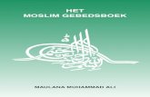 Het Moslim Gebedsboek · Vert. van: The muslim prayer-book. - Columbus, Ohio : ... verwezenlijkt is in het hart van de mens. Sterker nog, het is zo’n grote morele kracht, dat zelfs