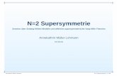 N=2 Supersymmetrie - ITP · SuSy-Lagrangian •Bemerkungen • ... (4) N=2 Supersymmetrischer Lagrangian für Eichfelder •Konstruktion •Der erweiterte SuSy-Lagrangian •Bemerkungen
