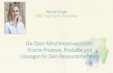 Myriam Engel WRE Training für Touristiker€¦ · Die Open-Mind Kreativwerkstatt: Frische Prozesse, Produkte und Lösungen für Dein Reiseunternehmen 1 Myriam Engel WRE Training