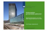 Verduurzamen gemeentelijke gebouwen Duurzaamheid - Irma Thijss… · – Leidraad Prestatiecontract Beheer en Onderhoud Gebouwen – Leidraad Green Lease – ESCo’s: Marktstudie,