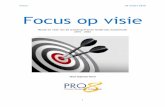 Focus 22 maart 2016 Focus op visie - pro8.nu Focus op visie 23 maart 2016.pdf · PDF file Focus 22 maart 2016 1 Focus op visie Missie en visie van de stichting Primair Onderwijs Achterhoek