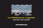 Daniel Gil Solés - E-LISeprints.rclis.org/30856/1/biblio-angular.pdf · en un context de virtualització de la informa-ció. La biblioteca angular és, precisament, una reflexió