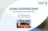 LEAN LEIDERSCHAP - Lidz · Lean leiderschap: Leiderschap is dienstbaar aan de ontwikkeling van de individuele medewerkers. Daarmee vormt het een positieve voedingsbodem voor Lean,