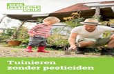 Tuinieren zonder pesticiden - Velt · campagne dromen we ervan dat tegen 2020 iedereen kan genieten van openbaar of privaat groen zonder zich zorgen te hoeven maken over pesticiden.