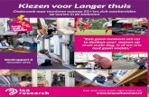 Kiezen voor Langer thuis - Mensen met dementie in Groningen · 2019-09-20 · en ouder gevraagd welke keuzes zij maken rond het levensloopbestendig wonen in de eigen woning. Hoe maken
