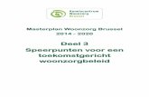 Masterplan Woonzorg Brussel · wijkgerichte organisatie van wonen, zorg en welzijn. Het lokaal woonzorgnetwerk met zijn wijkgerichte aanpak kan kansen bieden om deze samenhang te
