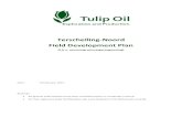 Terschelling-Noord Field Development Plan · Terschelling-Noord Field Development Plan (t.b.v. aanvraag winningsvergunning) Date: 14 February 2015 ... Tulip Oil is an upstream (meaning: