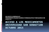 MAURICIO HUBERMAN R. PRESIDENTE COLEGIO QUIMICO ... · aspectos positivos •farmacia como centro de salud ; puede ser un centro de informacion importante para los pacientes. •el