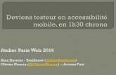 Atelier Paris Web 2016 testeur en...Atelier Paris Web 2016 Alex Bernier - Braillenet (@AssoBraillenet) Olivier Nourry (@OlivierNourry) – Access First Test de 3 applis: • Le Monde,