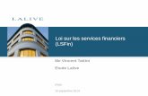 Loi fédérale sur les services financiers (LSFin)2014/09/16  · 1. Instauration de règles de conduite uniformes pour les prestataires de services financiers 10 Obligation d’informer
