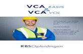 VCA BASIS VCA VOL - Raadgevend Bureau Speelman ... onderricht en training zoals bedoeld in de Arbowet en de VCA. ... met gereedschappen en gevaarlijke machines. Verder wordt er ingegaan