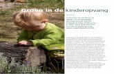 Groen in de kinderopvang - Springzaad · 2013-05-28 · Groen in de kinderopvang Contact tussen kinderen en natuur is ó zo belangrijk. Dit onderstreept ook het Pedagogisch kader