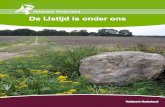 De ijstijd is onder ons · 2018-07-30 · De IJstijd is onder ons 7. Algemeen Introductie Voor u ligt een map met opdrachten met betrekking tot de IJstijd in Drenthe. In Drenthe zijn