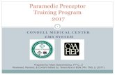 Paramedic Preceptor Training Program 2017...1 CONDELL MEDICAL CENTER EMS SYSTEM Paramedic Preceptor Training Program 2017 Prepared by: Mark Dzwonkiewicz, FP-C, LI Reviewed, Revised,