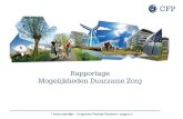 ¶ Duurzaamheid loont...¶ Duurzaamheid loont ¶ Bestaande gebouwen zijn de grootste veroorzakers van CO 2-uitstoot in Nederland ¶ Ondanks een aantrekkelijke waarde wordt onvoldoende