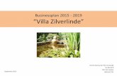Businessplan 2015 - 2019 “Villa Zilverlinde” · Businessplan 2015 - 2019 “Villa Zilverlinde” Grieto Zeeman & Erika Vreeswijk De Boonk 8 7251 BV Vorden September 2015 0621811791