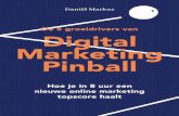 Daniël Markus - Digitalmarketingpinball.nl · inzet van experimenten essentieel is om de bezoekers van de website beter te begrijpen. Zo weet je wat leeft bij bezoekers en ben je