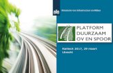Platform duurzaam ov en spoor - Railtech 2017, 29 …...2017/03/29  · extra per dag (waarvan 11 via Betuwelijn). – “1.200 (van de 200.000) trucks van de weg 0,22% van nationale