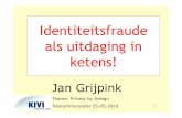 Identiteitsfraude als uitdaging in ketens! by Design... · Identiteitsfraude in de strafrechtketen • Aliasmisbruik (identiteitsfraude) in de strafrechtketen heeft in de loop van
