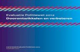 Evaluatie Politiewet 2012 - Nederlandse Politiebond - De ... · Politiewet 2012. De resultaten van die wetenschappelijke onderzoeken zijn tegelijk met dit rapport digitaal beschikbaar.