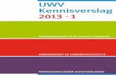 UWV Kennisverslag 2013 - 1 2013-1.pdfZo’n twee derde van degenen die het werk in een uitzendbaan hervatten, is 2 jaar later nog steeds aan het werk. En 15% van de hervatters in een