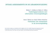 INTAKE ASSESSMENTS IN DE LERARENOPLEIDING Intake...2 N u zij-instroomtrajecten in de Nederlandse lerarenopleidingen ingeburgerd raken, groeit er een praktijk van ‘intake assessments’.