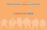 JAARPLAN 2018 - Participatieraad Haarlem - Participatieraad … · 2018-05-25 · 1 Algemene activiteiten 1.1 Missie en Visie In 2014 hebben de leden van de Participatieraad de volgende