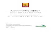 CommunicatieplanCommunicatieplan pagina 3 Status: Definitief 1. Introductie Voor u ligt het communicatieplan van Aannemingsbedrijf H. de Boer Muiderberg B.V.. Het document geeft een