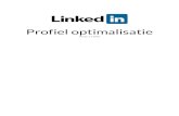 LinkedIn Profiel optimalisatie v1.1. 2018 - · PDF file 3.5 Zichtbaarheid van je profiel Op LinkedIn is het mogelijk om te zien wie je profiel heeft bezocht. Je kunt dit terug vinden