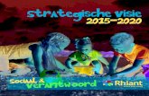 Strategische Visie 2015-2020 Rhiant Visie... · Drechtsteden. Hendrik–Ido-Ambacht is een groene en waterrijke gemeente waar het fijn wonen en werken is. De gemeente is uitstekend
