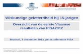 Overzicht van de eerste Vlaamse resultaten van PISA2012 · Persconferentie PISA2012 – Brussel, 3 december 2013 Faculteit Psychologie en Pedagogische Wetenschappen – Vakgroep Onderwijskunde