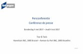 Persconferentie Conférence de presse - Federgon · Persconferentie. Conférence de presse. Donderdag 4 mei 2017 – Jeudi 4 mai 2017. Tour & Taxis. Havenlaan 86C, 1000 Brussel –