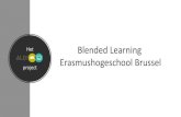 Het Blended Learning Erasmushogeschool Brussel · 2017-10-05 · Blended learning is… “Blended learning is learning that happens in an instructional context which is characterized