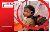 JAARVERSLAG 2018 · van Buitenlandse Zaken daar tot leven met het portret en de oproep van het meisje noor. Zij vraagt de wereld om syrische kinderen een kans te geven op een toekomst.