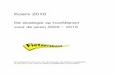 De strategie op hoofdlijnen voor de jaren 2005 – 2010media.fietsersbond.nl.s3.amazonaws.com/ledenraad/bijlage...Koers 2010 De strategie op hoofdlijnen voor de jaren 2005 – 2010