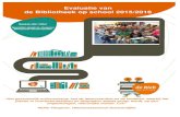 Evaluatie van de Bibliotheek op school 2015/2016 · 2020-06-11 · Ouderavond Mediawijsheid pagina 24 Samenwerking met culturele organisaties pagina 25 Doelen voor schooljaar 2016/2017
