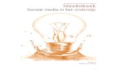 Ideeënboek Sociale media in het onderwijs · Ideeënboek Sociale media in het onderwijs 2 Inleiding Sociale media zijn internettoepassingen, waarmee mensen online met elkaar in contact