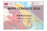 NKOP CONGRES 2016 - Trimbos.nl | Trimbos-instituut - Voor ...€¦ · NKOP CONGRES 2016 3 november 2016 Parallelsessie: ... Hoog 88,1 7,9 4,0 8,1 15,0 42 Overmatige drinkers onder