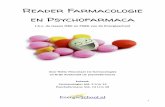 Reader Farmacologie en Psychofarmaca - …...Reader Farmacologie en Psychofarmaca t.b.v. de lessen MBK en PSBK van de Energieschool door Netty Nieuwlaat (© farmacologie) en Krijn