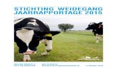 STICHTING WEIDEGANG JAARRAPPORTAGE 2015stichtingweidegang.nl/images/downloads/20160503... · In 2015 zijn 5 WeideCoaches geselecteerd en opgeleid om nieuwe weiders te begeleiden.