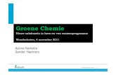 Woudschoten Groene chemie 04-11-2011-AK-SH...Challenge the future 2 Twaalf principes voor Groene chemie 1. Preventie Vorming van afval moet zoveel mogelijk worden voorkomen. 2. Atoomeconomie