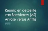 Reuma en de ziekte van Bechterew (AS) Artrose …Voorkomen van schade op lange termijn Niet medicamenteuze behandeling Oefeningen, met regelmaat Fysische revalidatie en kinesitherapie