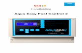 Handleiding Aqua Easy Pool Control 2 - VSB Wellness€¦ · Aqua Easy Pool Control 2 Artikelnummer Pomaz: AN07.71.228 Handleiding AN07.71.228 6 / 25 pomaz bv - versie 2014 De filtertijden