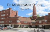 Presentatie Amsterdamse School · 2018-05-01 · BRONNEN • The Amsterdam School (W.de Wit) • Amsterdamse Bouwkunst 1815-1940 (H.deRoy van Zuydewijn) • De Amsterdamse School