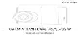 GARMIN DASH CAM Gebruikershandleiding 45/55/65 Wdata.vandenborre.be/manual/GARMI/GARMIN_M_NL_DASH1.pdf · minuten oud zijn en verwijdert het alle niet-opgeslagen ... tablet te koppelen