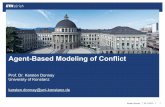 Agent-Based Modeling of Conflict - ETH Z · § Agent-based models • Cognition based on behavioral heuristics not necessarily strategic considerations • Large number of agents